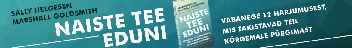 Naiste tee eduni, Sally Helgesen, Marshall Goldsmith, ersen